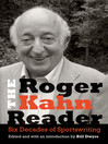 Imagen de portada para The Roger Kahn Reader